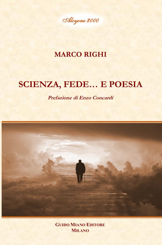 “Scienza, fede e …poesia” di Marco Righi