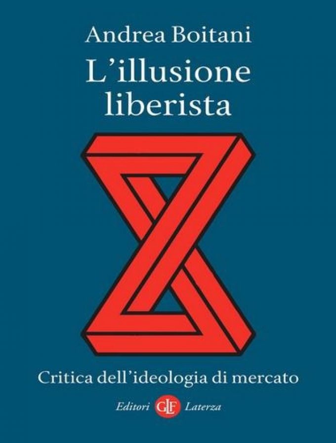 Mercoledì 23 Fondazione La Malfa: “L’illusione liberista. Critica dell’ideologia di mercato”