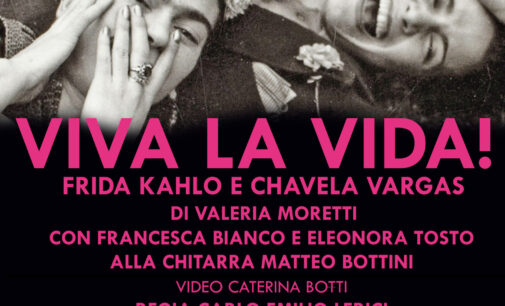 TEATRO BELLI  Presenta  VIVA LA VIDA!