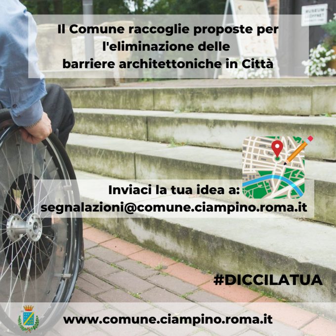 Ciampino – #Diccilatua Il Comune raccoglie proposte per l’eliminazione delle barriere architettoniche in Città