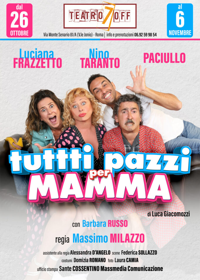 Teatro 7 Off – TUTTI PAZZI PER MAMMA