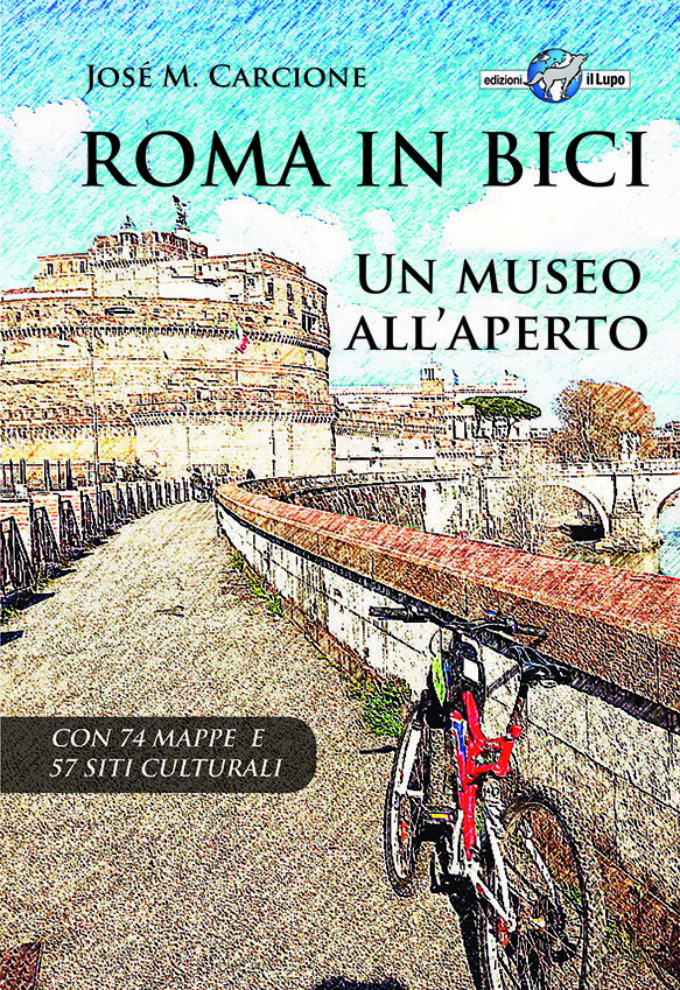 “ROMA IN BICI – Un museo all’aperto”, di José M. Carcione