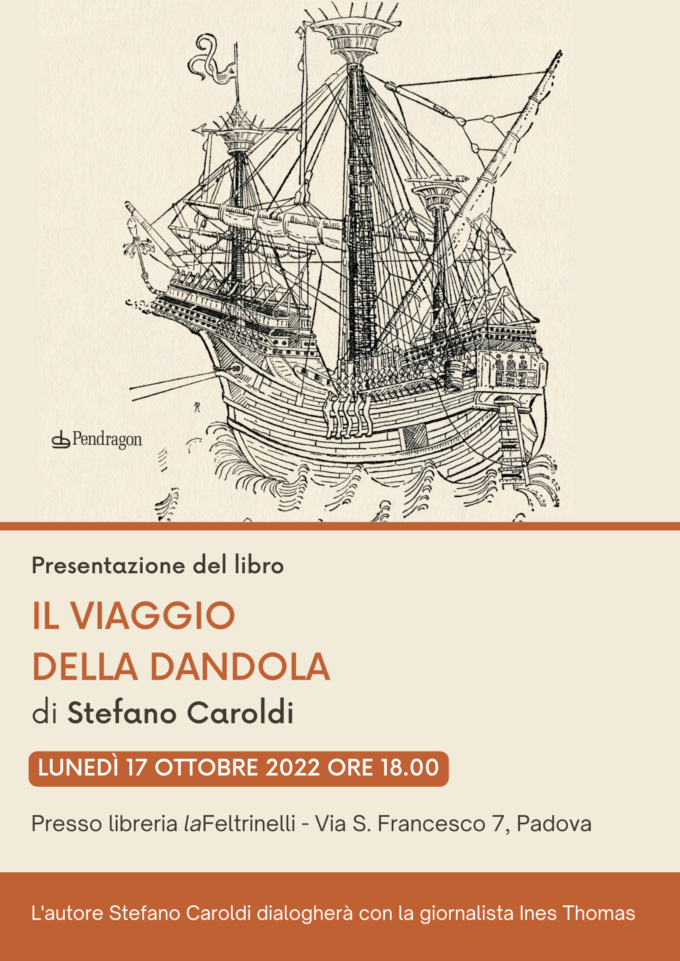 Presentazione del libro “Il viaggio della Dandola” di Stefano Caroldi | Lunedì 17 ottobre ore 18.00 presso libreria laFeltrinelli di Padova