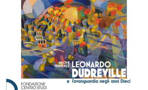 Nuove Tendenze  Leonardo Dudreville e l’avanguardia negli anni Dieci – LUCCA-15 ottobre 2022 – 8 gennaio 2023
