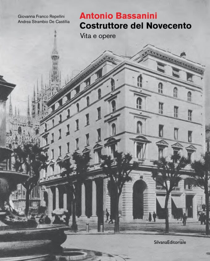 “Antonio Bassanini. Costruttore del Novecento” il volume di Strambo De Castillia e Repellini ed una mostra