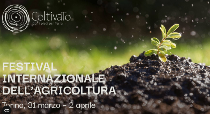 COLTIVATO | Prima edizione del Festival Internazionale dell’Agricoltura – Torino, 31 marzo – 2 aprile 2023