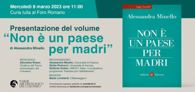 8 marzo al Parco Archeologico del Colosseo: ingresso gratuito e presentazione volume “Non è un Paese per madri” di Alessandra Minello