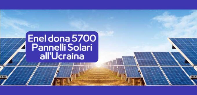 Enel Dona 5700 Pannelli Solari all’Ucraina
