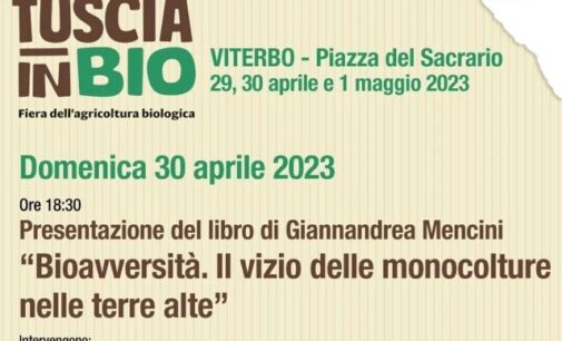 Domenica 30 aprile a “Tuscia in Bio”  – “Bioavversità…” di  Giannandrea Mencini