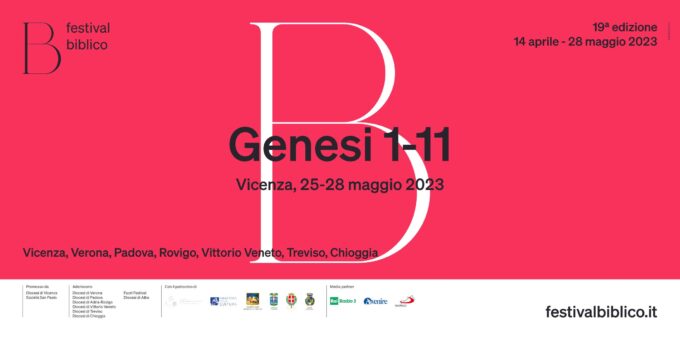 Festival Biblico 19° edizione Genesi 1-11  Vicenza 25-28 maggio 2023