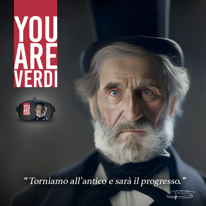 YOU ARE VERDI – Un nuovo e appassionante progetto tra reale e virtuale dedicato al più noto e popolare compositore italiano