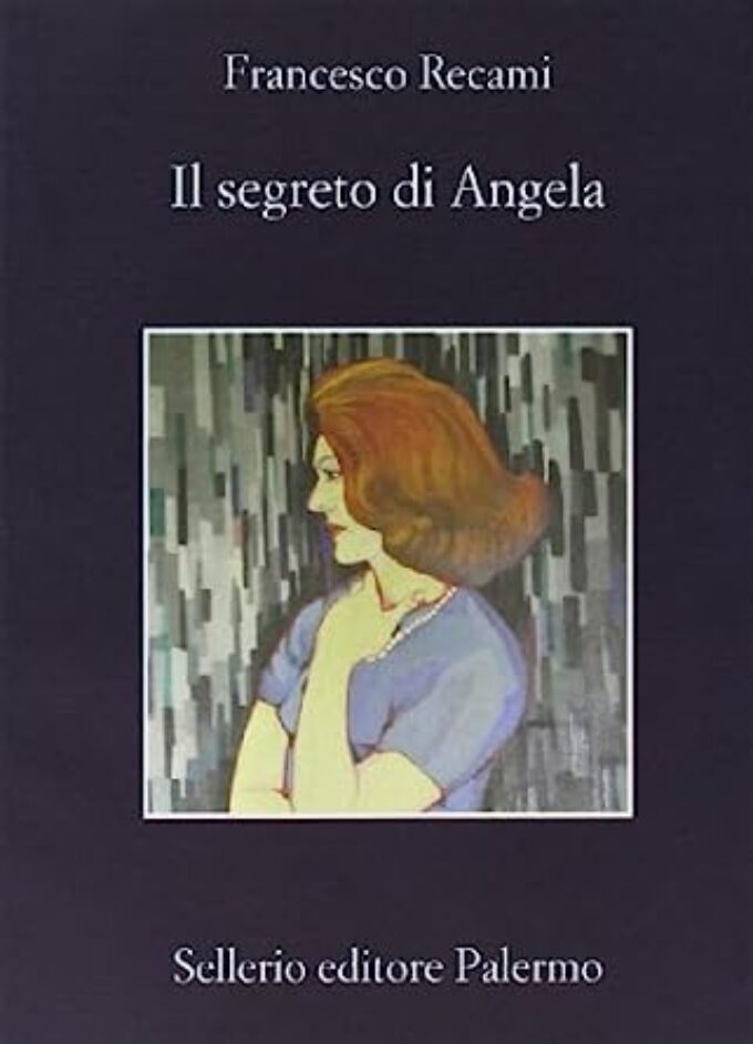 #Nonleggeteilibri – “Il segreto di Angela”: Recami d’annata fa sempre ‘giallo estate’