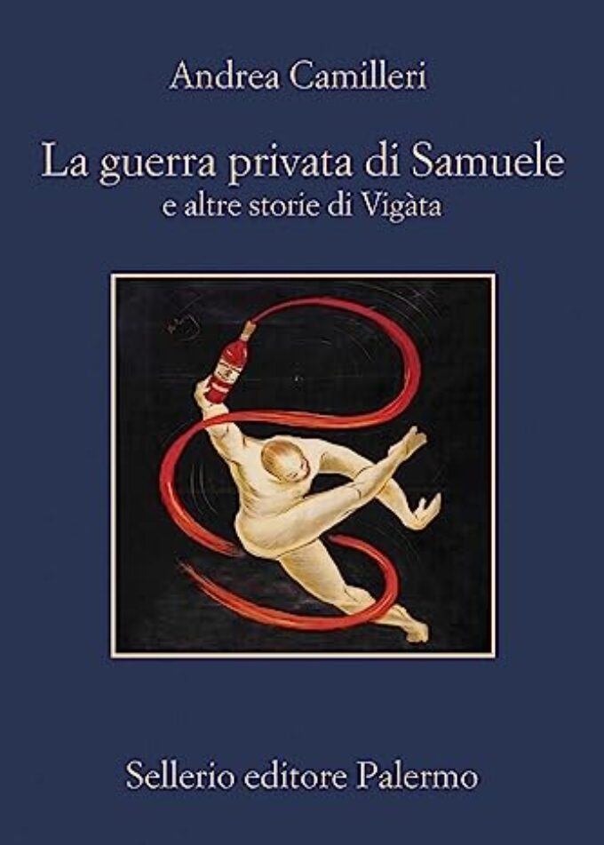 #Nonleggeteilibri – “La guerra privata di Samuele e altre storie…”, superbo Camilleri…