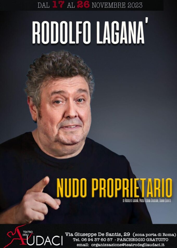 “Nudo proprietario” di Rodolfo Laganà al Teatro degli Audaci   Dal 17 al 26 novembre 2023