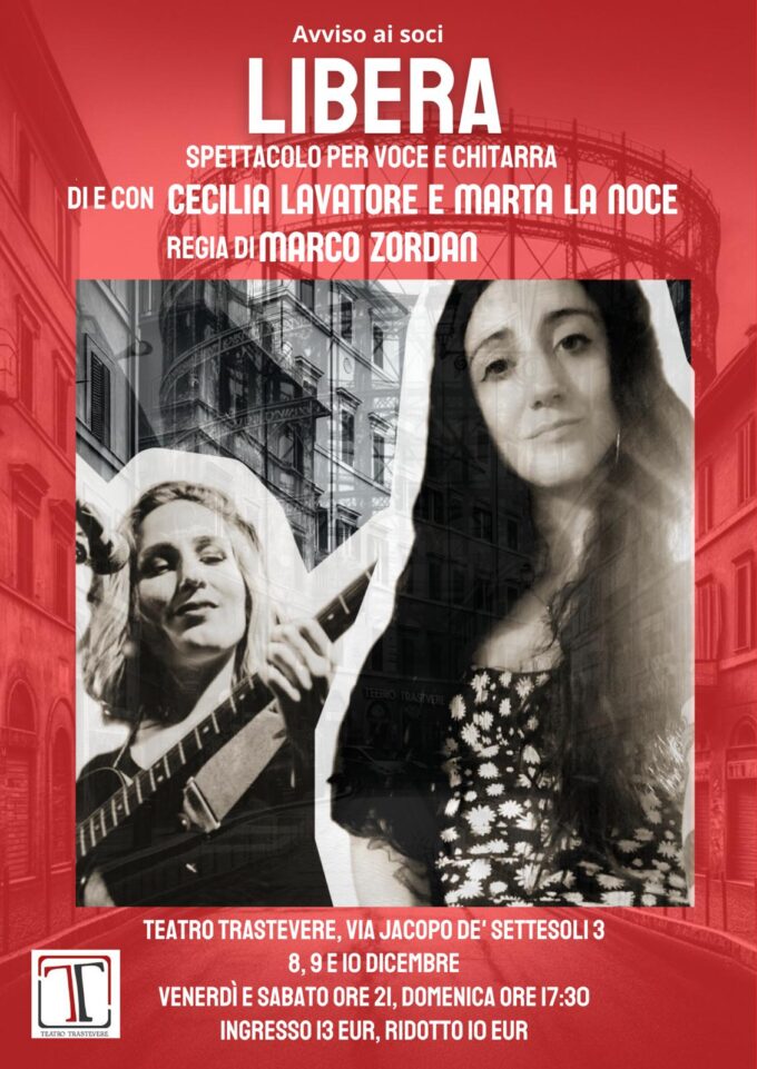Evento Speciale 8, 9 e 10 dicembre 2023 LIBERA, di e con Cecilia Lavatore e Marta La Noce, Regia di Marco Zordan
