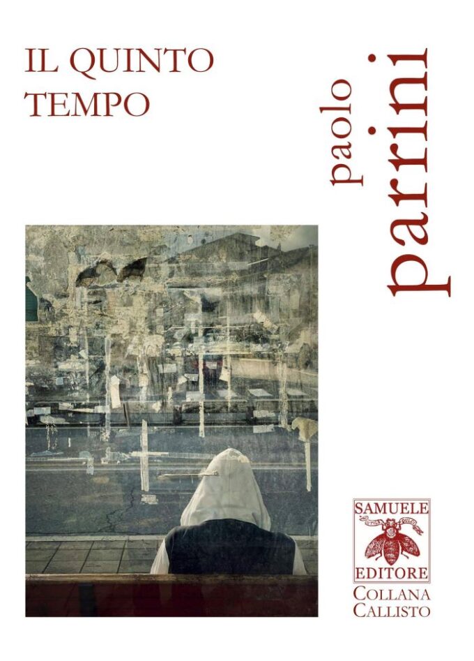 “Il quinto tempo” di Paolo Parrini, poesia dell’inquietudine…