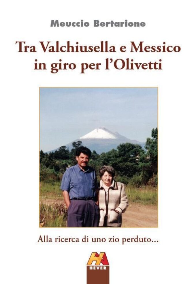“Tra Valchiusella e Messico in giro per l’Olivetti” di Meuccio Bertarione