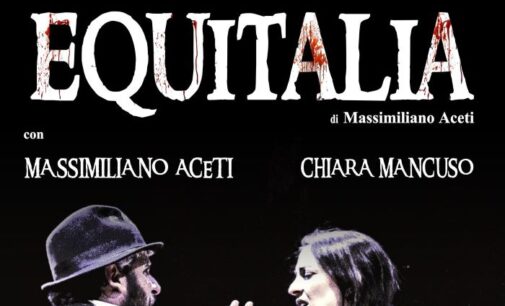 Domenica 17/03 al Teatro Bernini “Equitalia” Di Massimiliano Aceti