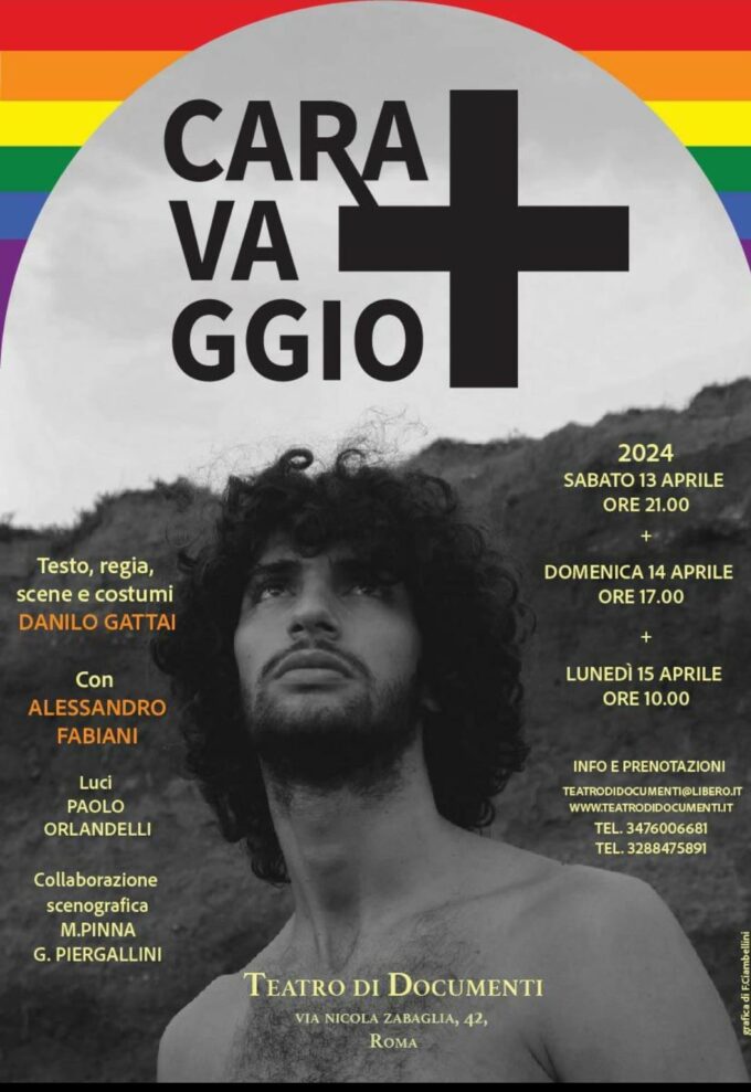 “Caravaggio +” di Danilo Gattai al Teatro Di Documenti il 13 e 14 aprile